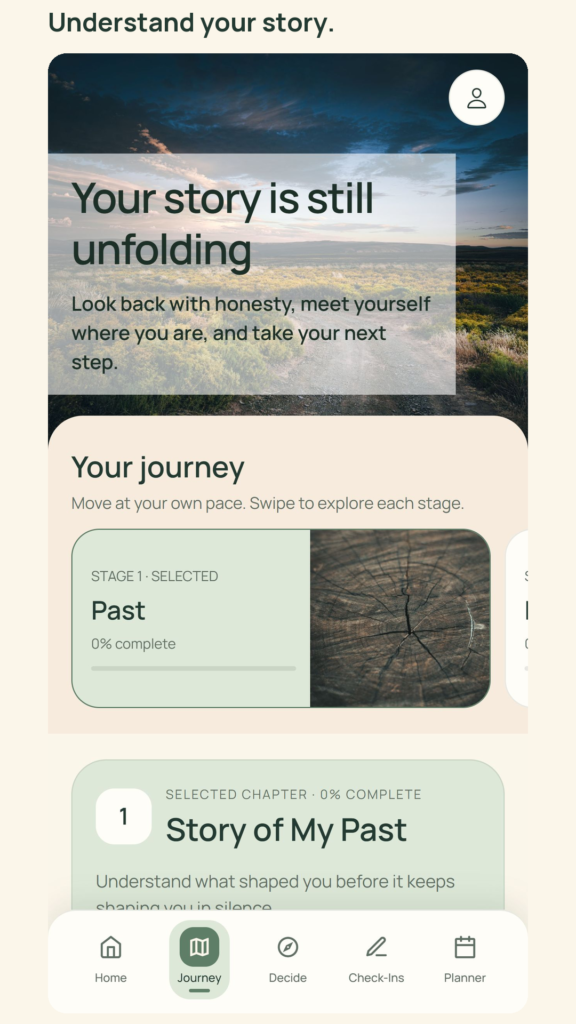 Story of My Life Journey screen, with stages for exploring your past and your unfolding story.